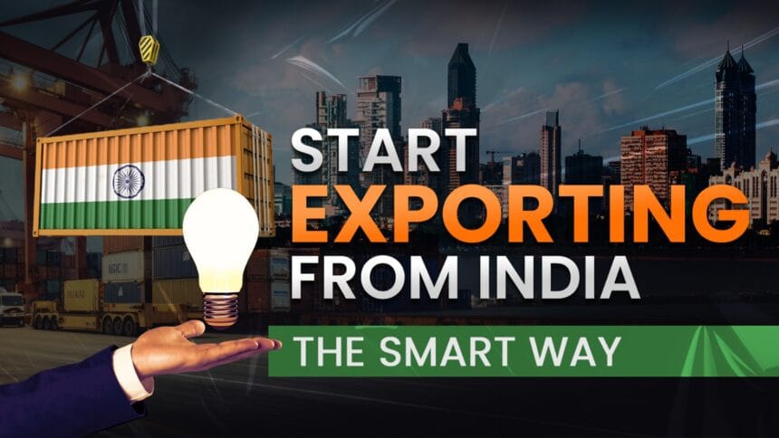 This article lists the ways to start export business from India and how to find buyers abroad.