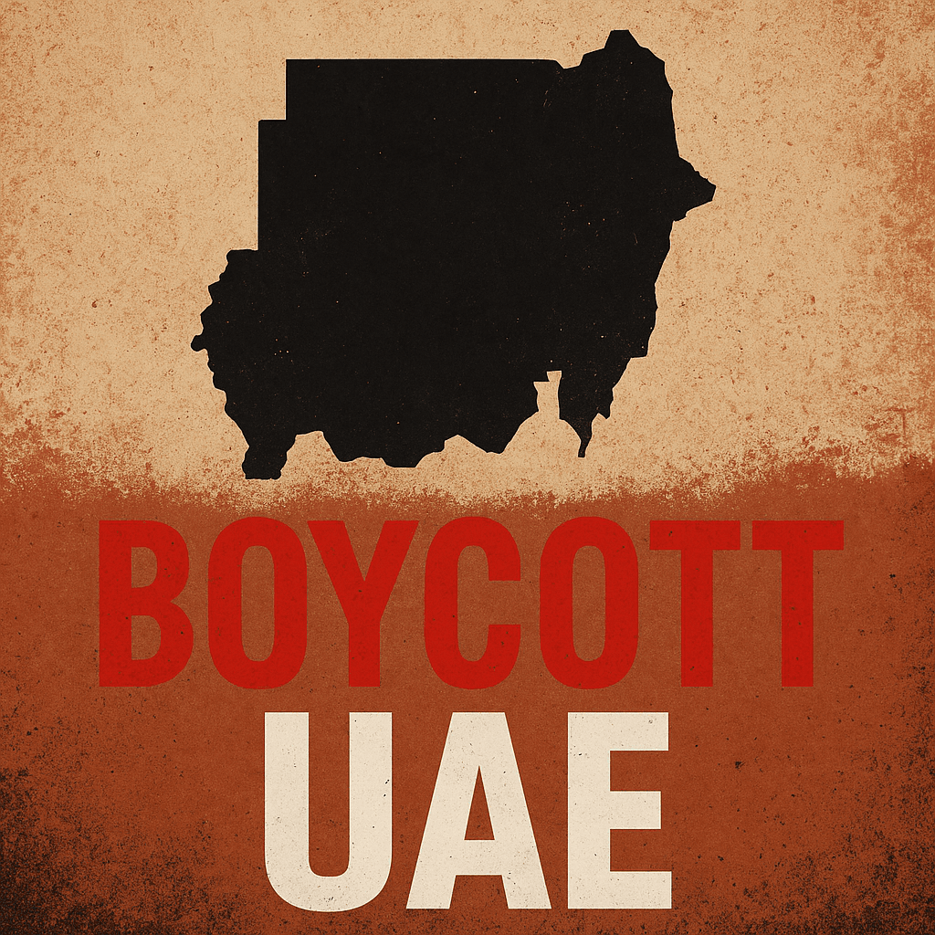 A bold protest graphic showing the map of Sudan above the words “Boycott UAE” in striking red and white text on a textured brown background, symbolizing outrage over the UAE’s alleged role in the Sudan conflict.