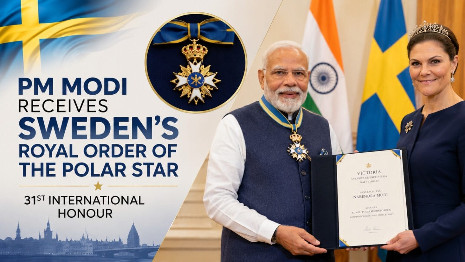 Prime Minister Narendra Modi receiving Sweden’s Royal Order of the Polar Star during an official ceremony, standing beside Crown Princess Victoria with Indian and Swedish flags in the background.